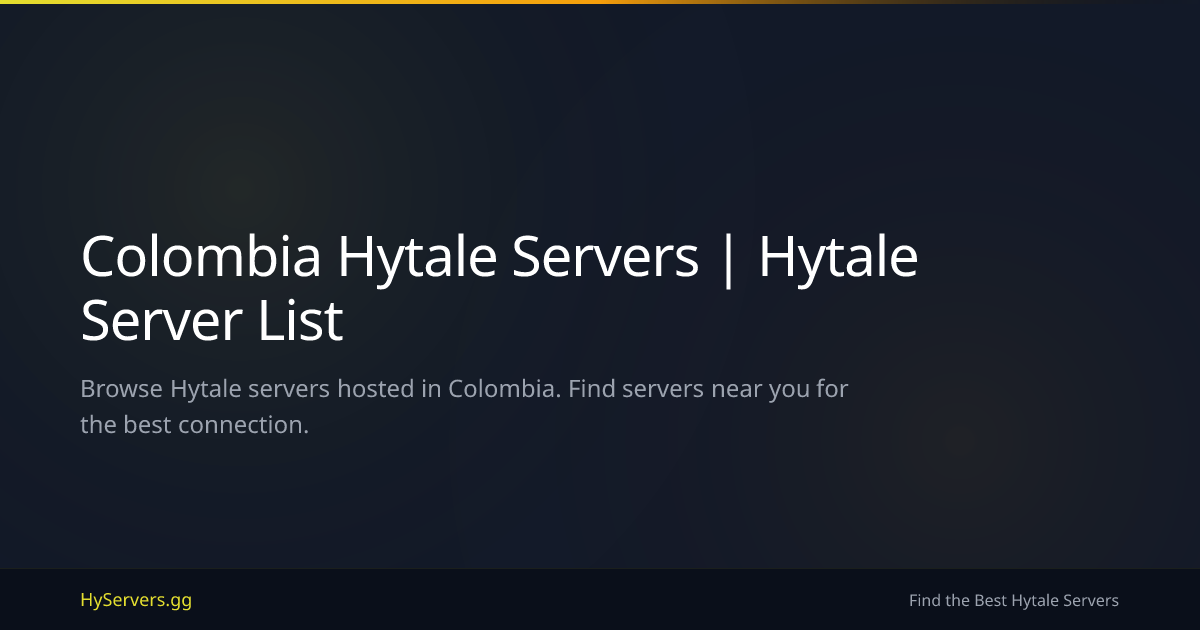 Colombia Hytale Servers | Hytale Server List | HyServers