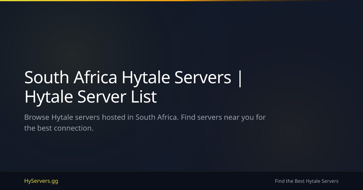 South Africa Hytale Servers | Hytale Server List | HyServers